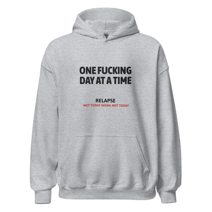 One Fucking Day At A Time - Relapse Not Today Satan Not Today Apparel