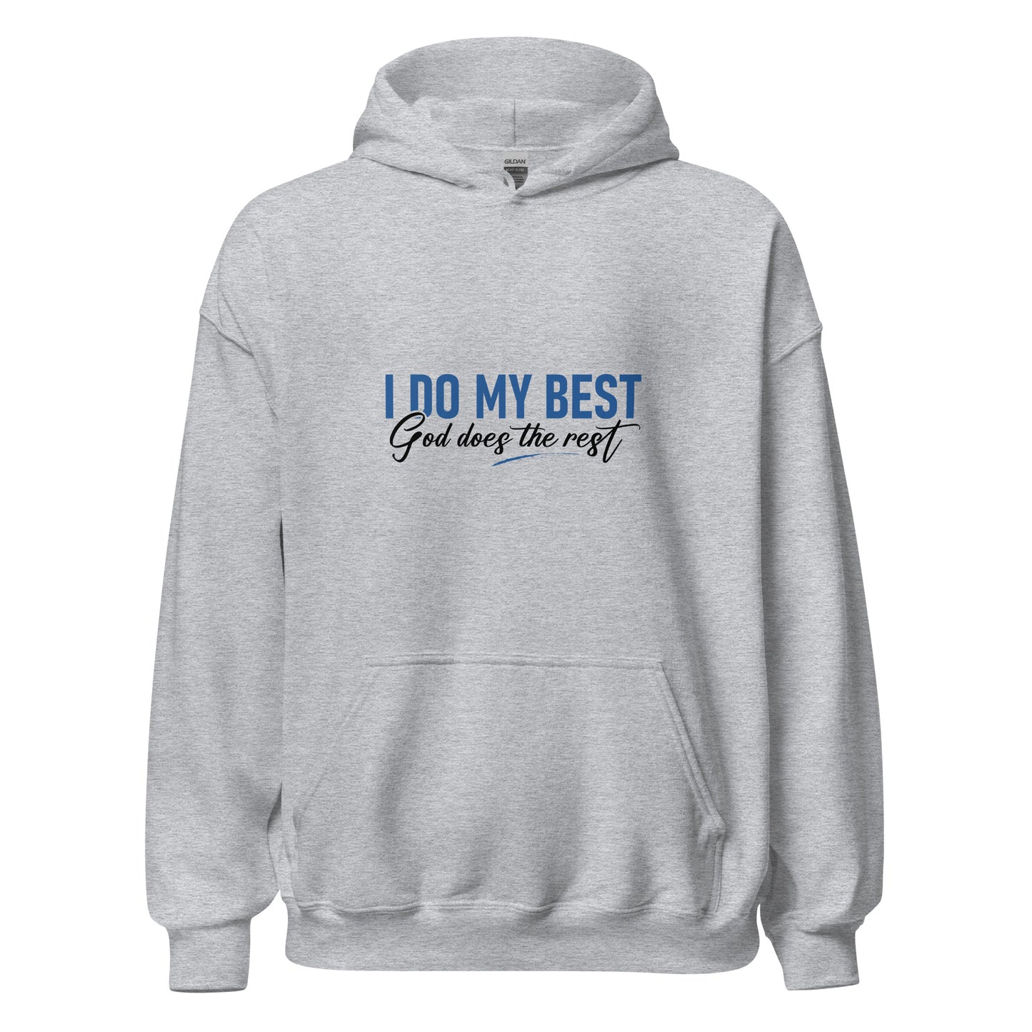 I Do My Best God Does The Rest Apparel