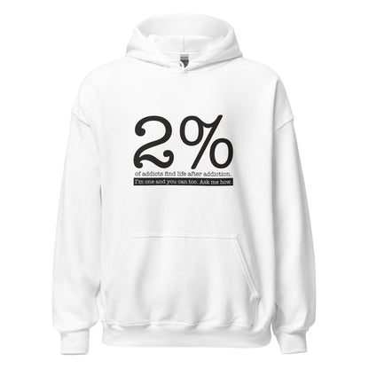 2% Of Addicts Find Life After Addiction. I'm One And You Can Too. Ask Me How Apparel