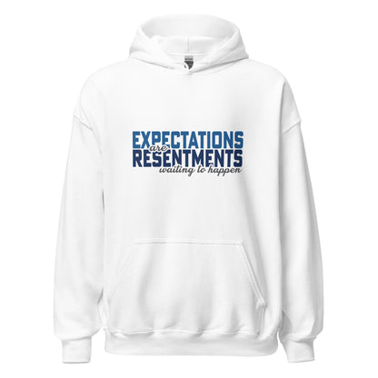 Expectations Are Resentments Waiting To Happen Apparel