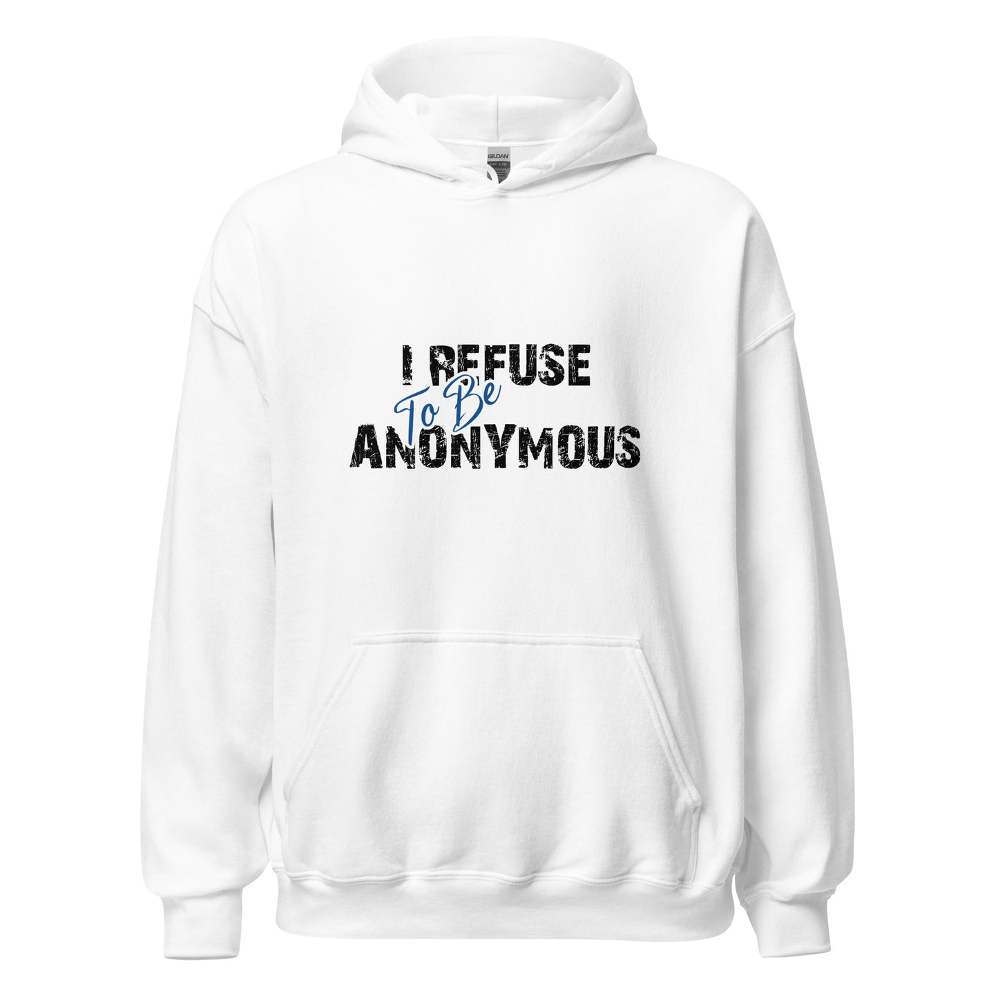 I Refuse To Be Anonymous Apparel