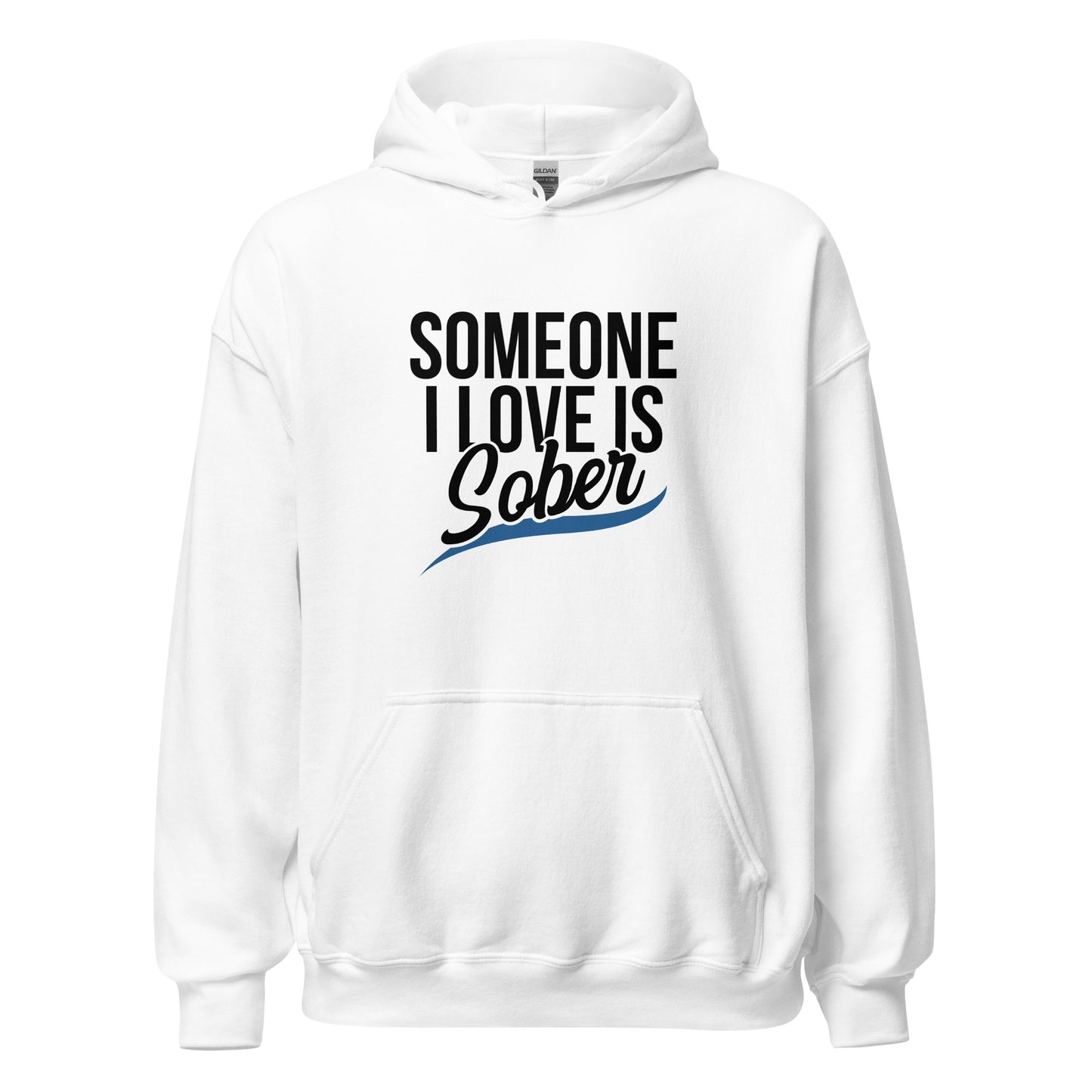 Someone I Love Is Sober Apparel