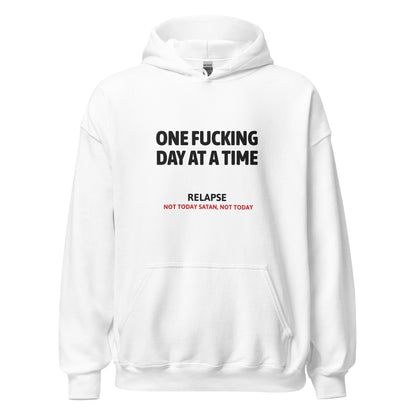 One Fucking Day At A Time - Relapse Not Today Satan Not Today Apparel