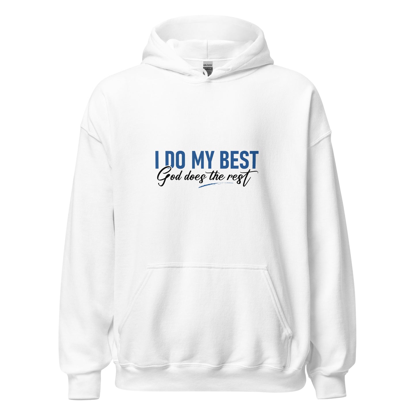 I Do My Best God Does The Rest Apparel